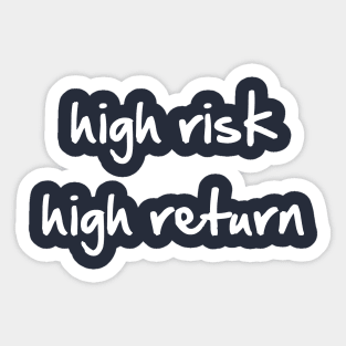 High Risk High Return Sticker